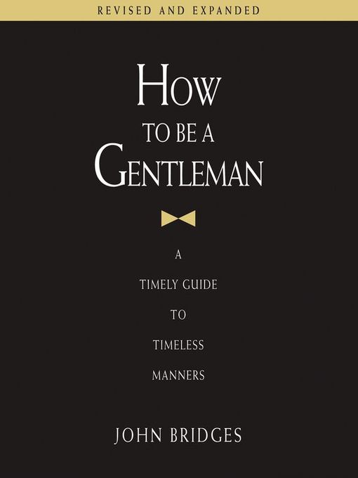 Title details for How to Be a Gentleman Revised and Expanded by John Bridges - Wait list